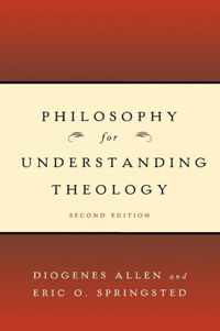 Philosophy for Understanding Theology, Second Edition