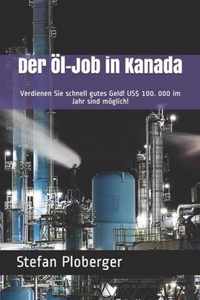 Der OEl-Job in Kanada