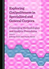 Exploring (Im)politeness in Specialized and General Corpora