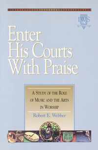 Enter His Courts with Praise