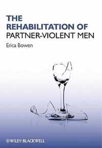 The Rehabilitation of Partner-Violent Men