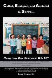 Called, Equipped, and Anointed to Serve Christian Day Schools