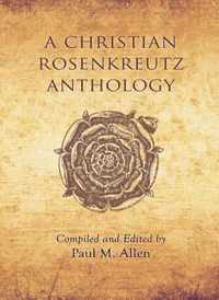 A Christian Rosenkreutz Anthology