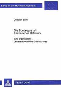 Die Bundesanstalt Technisches Hilfswerk