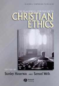 The Blackwell Companion to Christian Ethics