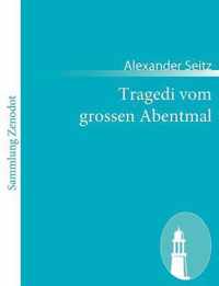 Tragedi vom grossen Abentmal