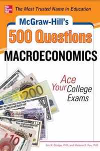 McGraw-Hill's 500 Macroeconomics Questions: Ace Your College Exams