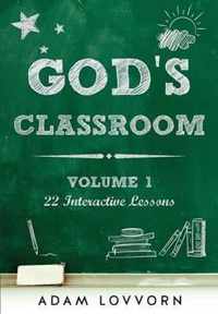 Gods Classroom Volume 1