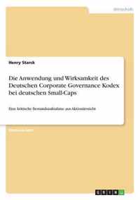 Die Anwendung und Wirksamkeit des Deutschen Corporate Governance Kodex bei deutschen Small-Caps