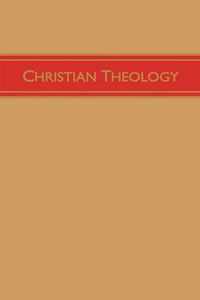 Christian Theology, Volume 3