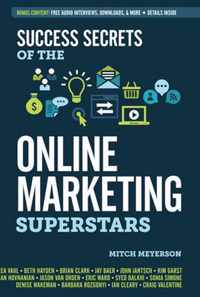 Success Secrets of the Online Marketing Superstars