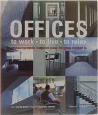 Offices To Work To Live To Relax