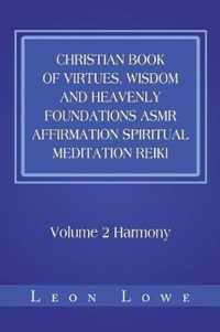 Christian Book of Virtues, Wisdom and Heavenly Foundations Asmr Affirmation Spiritual Meditation Reiki