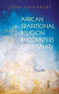 African Traditional Religion Encounters Christianity