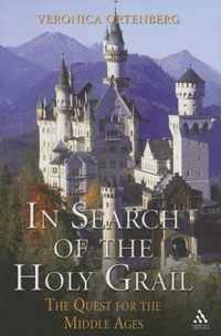 In Search Of The Holy Grail: The Quest For The Middle Ages