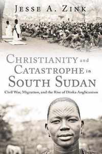 Christianity and Catastrophe in South Sudan