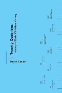 Twenty Questions That Shaped World Christian History