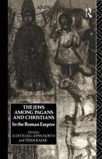 The Jews Among Pagans and Christians in the Roman Empire