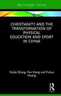 Christianity and the Transformation of Physical Education and Sport in China