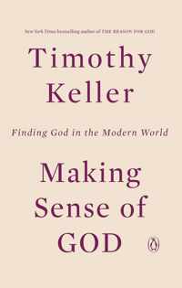 Making Sense of God Finding God in the Modern World