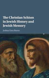 The Christian Schism in Jewish History and Jewish Memory