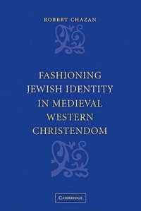 Fashioning Jewish Identity in Medieval Western Christendom