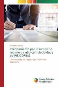 Creditamento por insumos no regime da nao-cumulatividade do PIS/COFINS