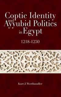 Coptic Identity and Ayyubid Politics in Egypt 1218-1250