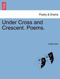 Under Cross and Crescent. Poems.