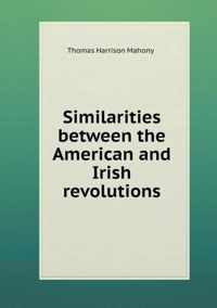 Similarities between the American and Irish revolutions