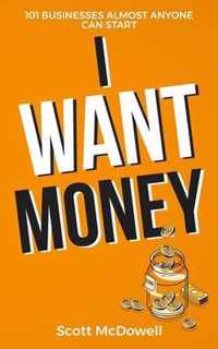 I Want Money