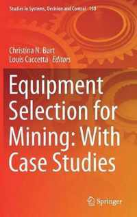 Equipment Selection for Mining With Case Studies