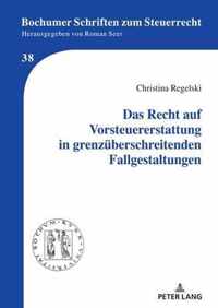 Das Recht auf Vorsteuererstattung in grenzuberschreitenden Fallgestaltungen