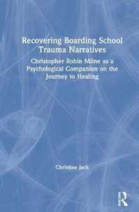 Recovering Boarding School Trauma Narratives