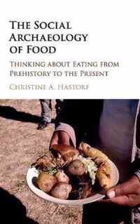 The Social Archaeology of Food