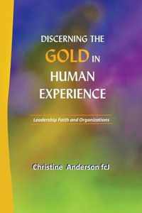 Discerning the Gold in Human Experience