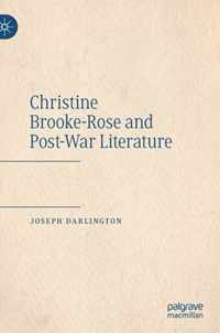 Christine Brooke Rose and Post War Literature