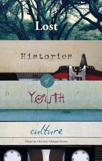 Lost Histories of Youth Culture