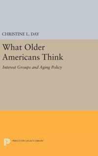 What Older Americans Think - Interest Groups and Aging Policy