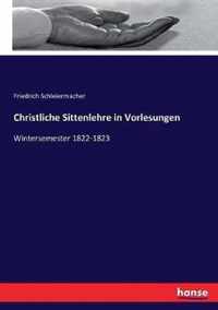 Christliche Sittenlehre in Vorlesungen