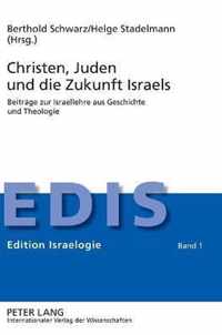 Christen, Juden und die Zukunft Israels