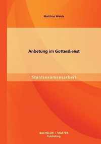 Anbetung im Gottesdienst