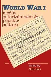 World War I Media, Entertainments & Popular Culture