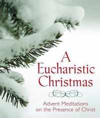 A Eucharistic Christmas