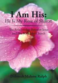 I Am His: He Is My Rose of Sharon