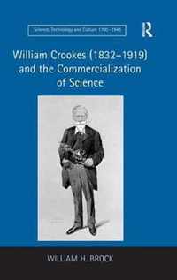 William Crookes (1832-1919) and the Commercialization of Science