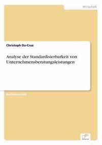 Analyse der Standardisierbarkeit von Unternehmensberatungsleistungen