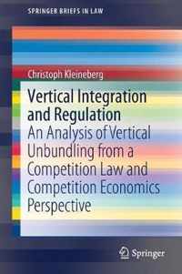 Vertical Integration and Regulation