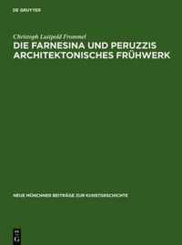 Die Farnesina und Peruzzis architektonisches Fruhwerk