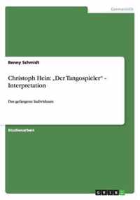 Christoph Hein:  Der Tangospieler - Interpretation